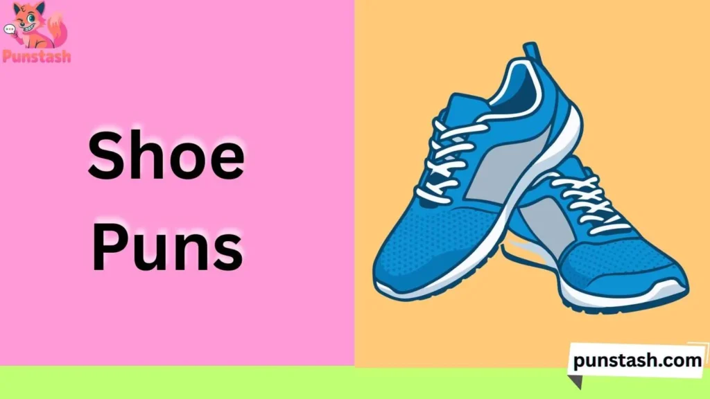 Shoe Puns