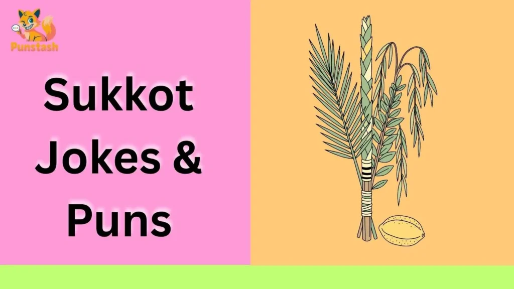 Sukkot Jokes & Puns