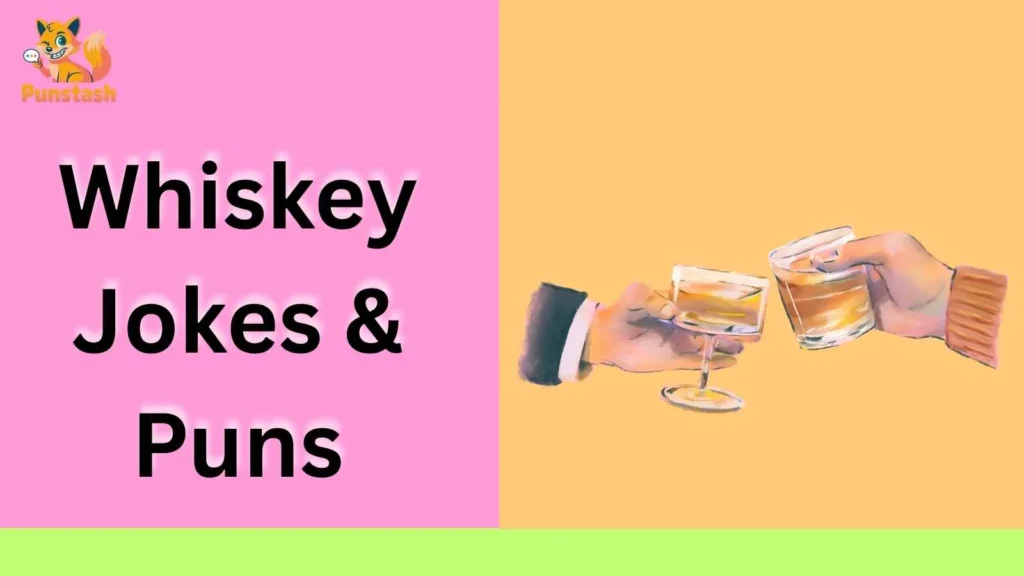 Whiskey Jokes & Puns