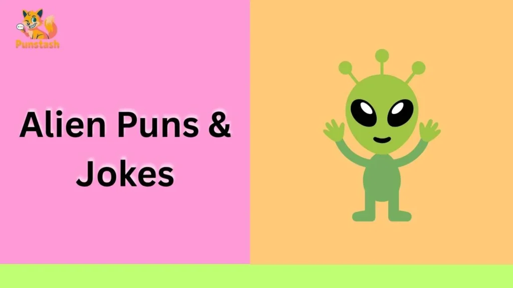 Alien Puns & Jokes