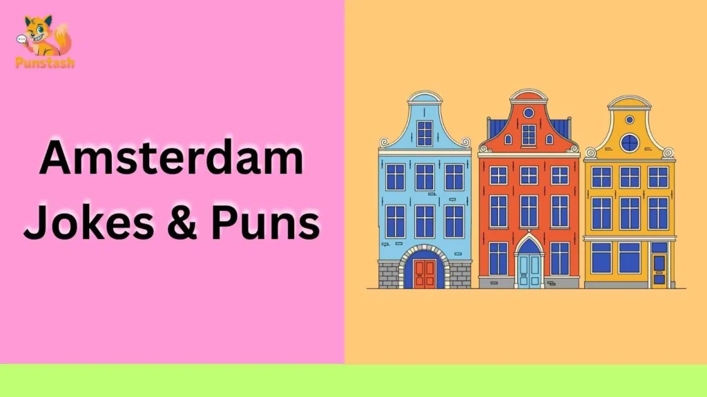 Amsterdam Jokes & Puns