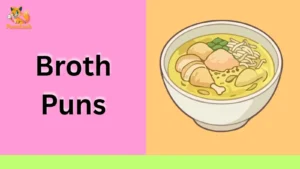 Broth Puns