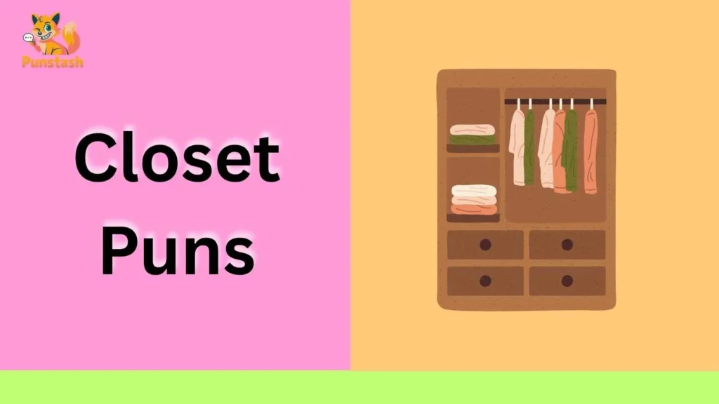 Closet Puns