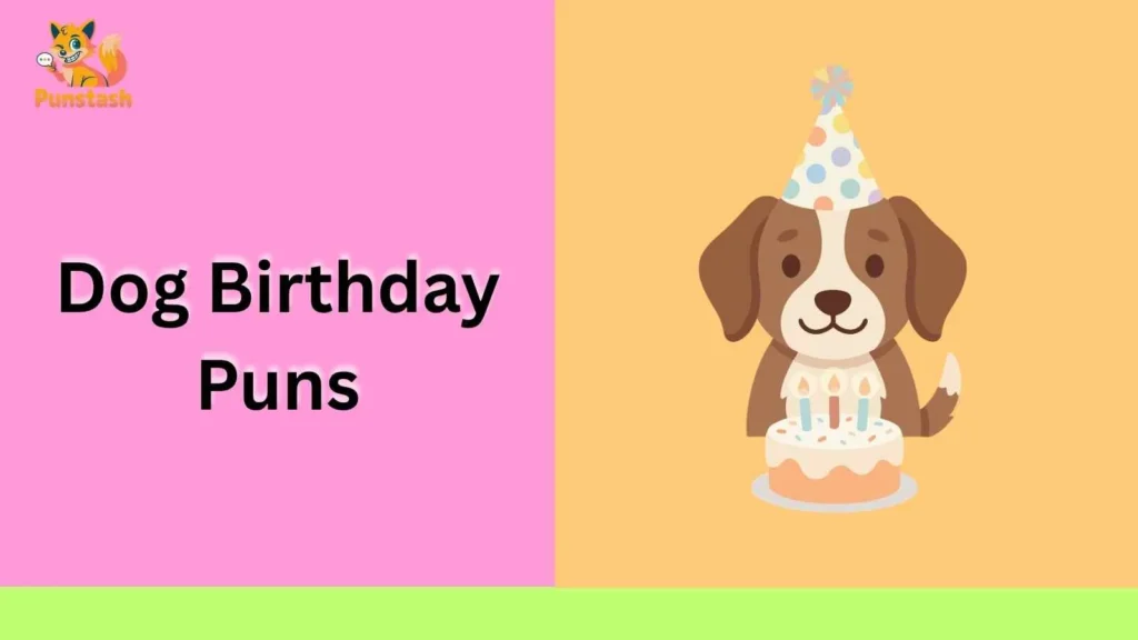 Dog Birthday Puns