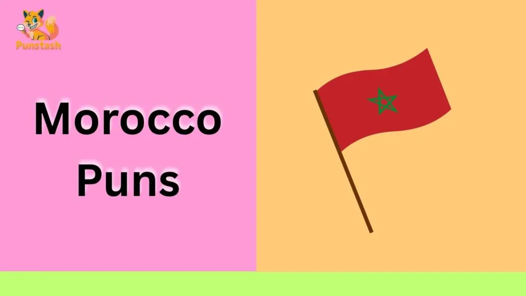 Morocco Puns