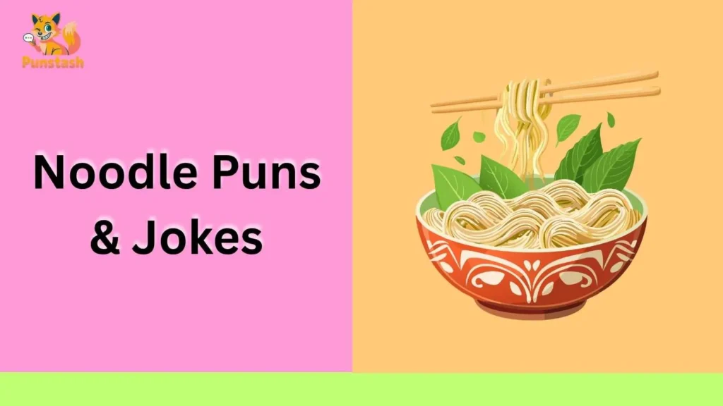 Noodle Puns & Jokes