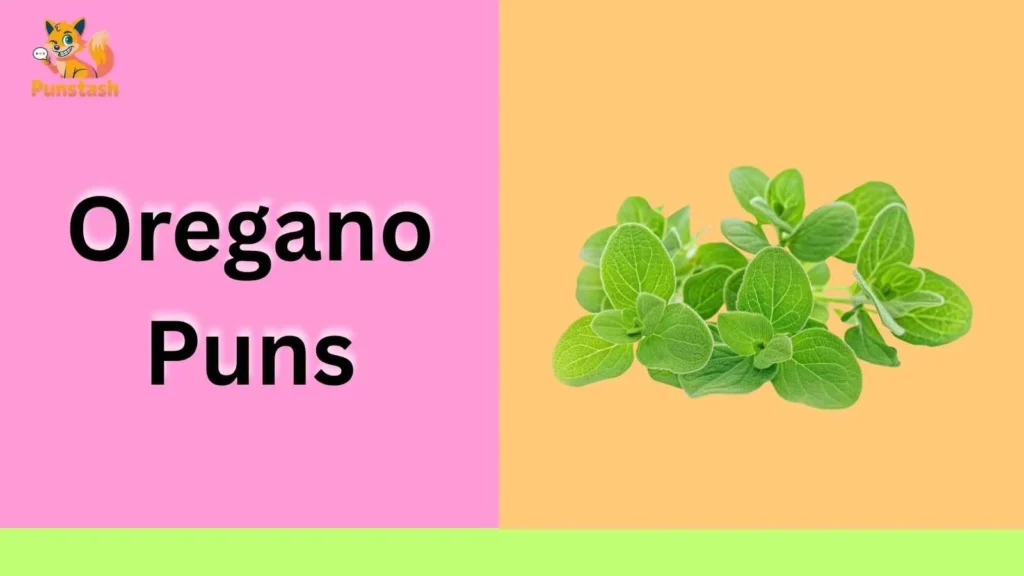 Oregano Puns