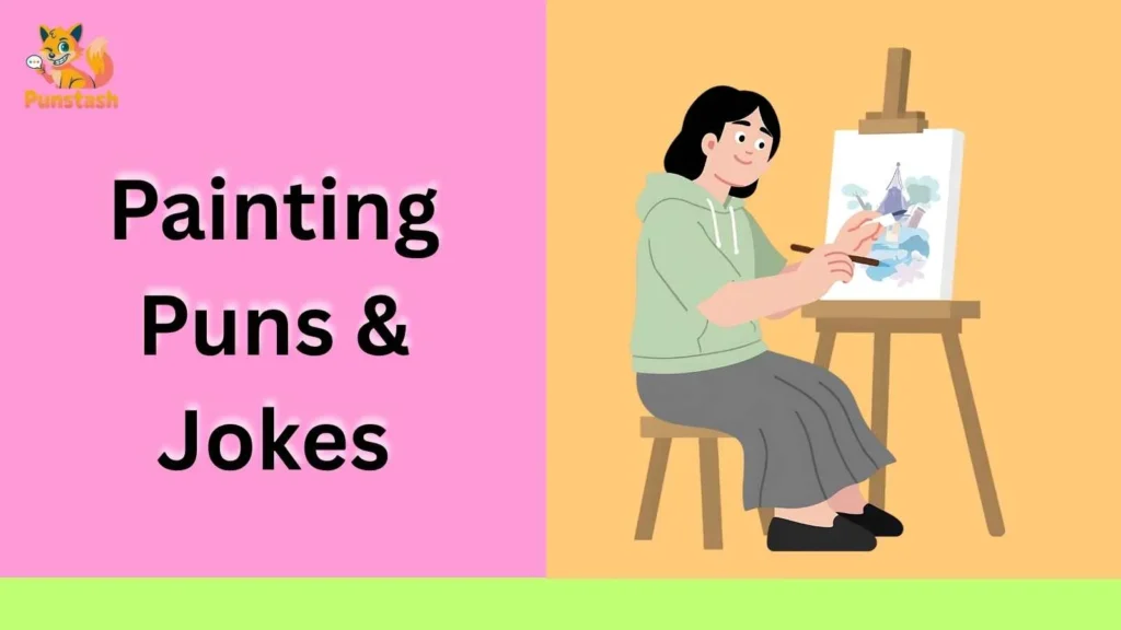 Painting Puns & Jokes