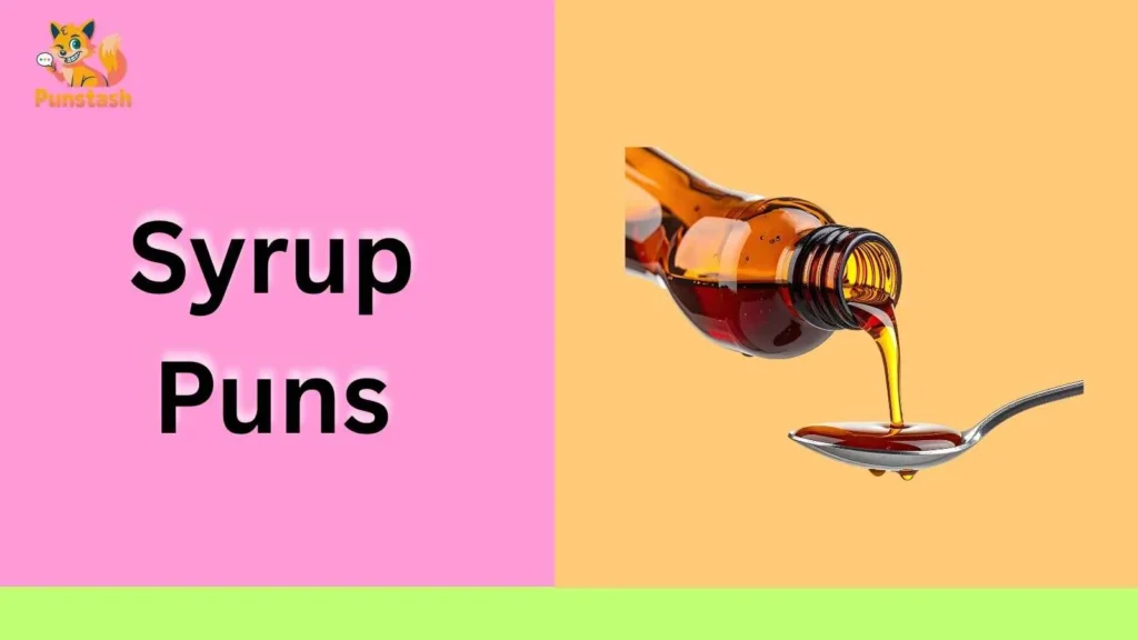 Syrup Puns