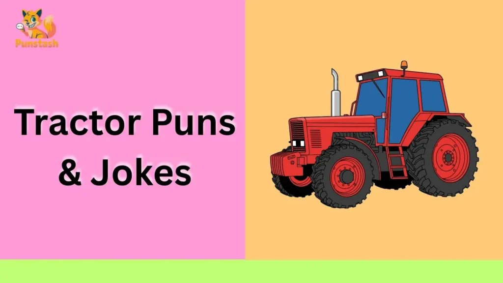 Tractor Puns & Jokes