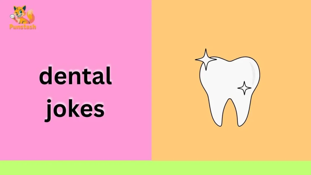 dental jokes