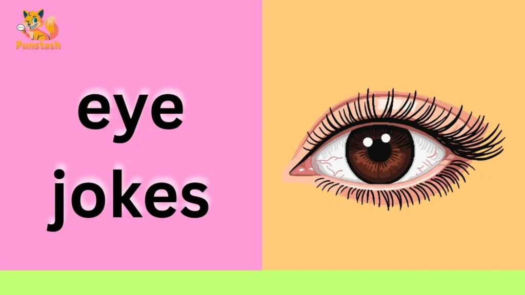 eye jokes