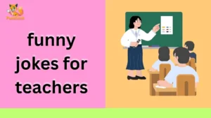 Funny Jokes for Teachers