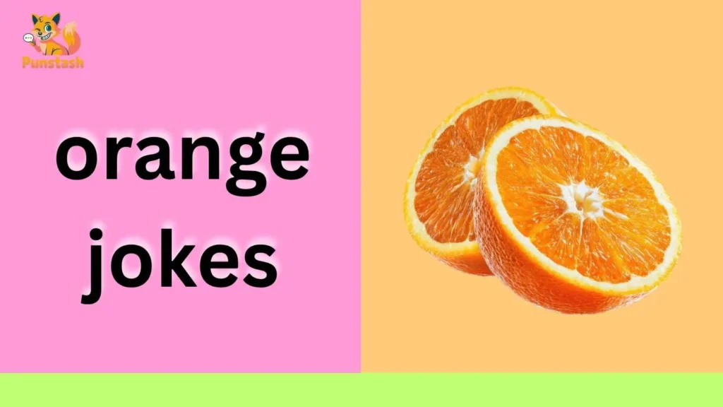 orange jokes