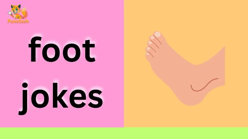 foot jokes