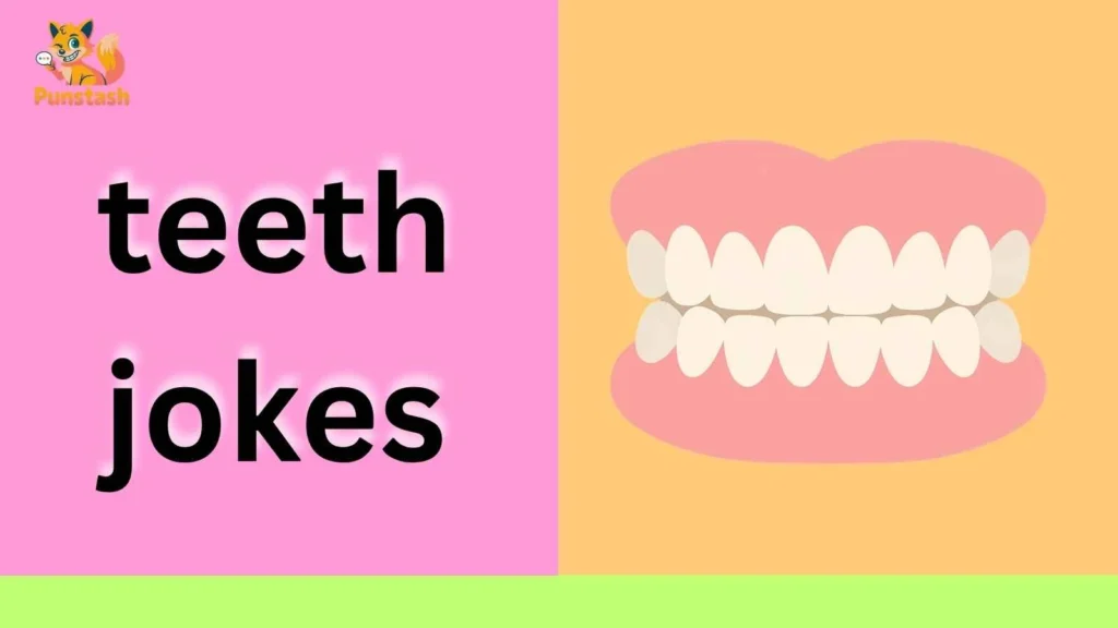 teeth jokes