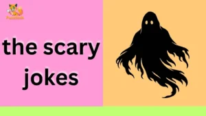 the scary jokes