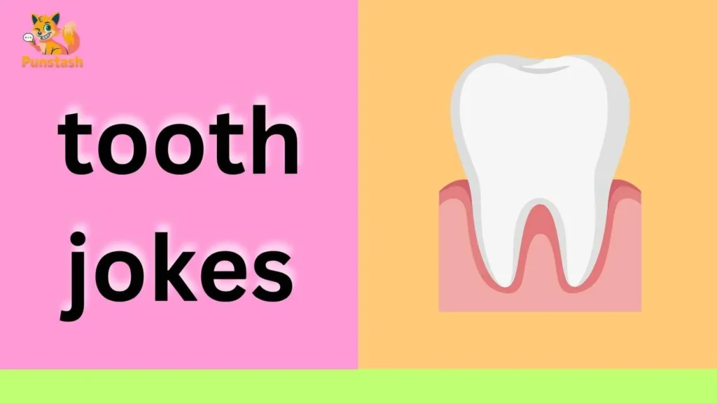tooth jokes