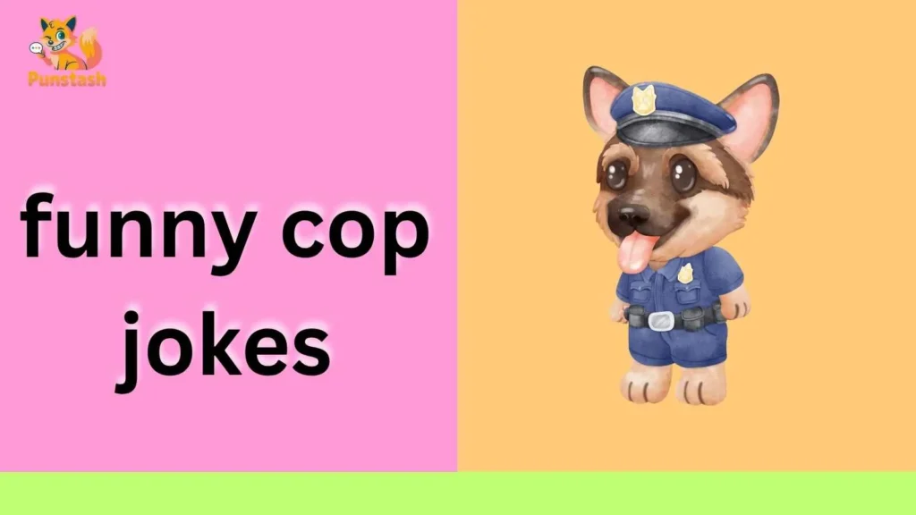 funny cop jokes