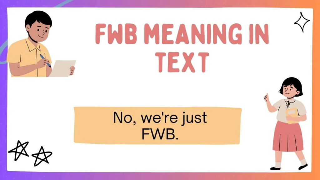 fwb meaning in text
