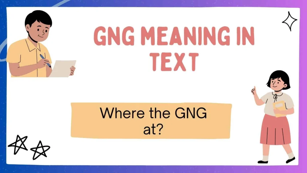gng meaning in text
