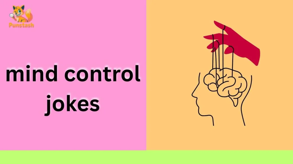 mind control jokes
