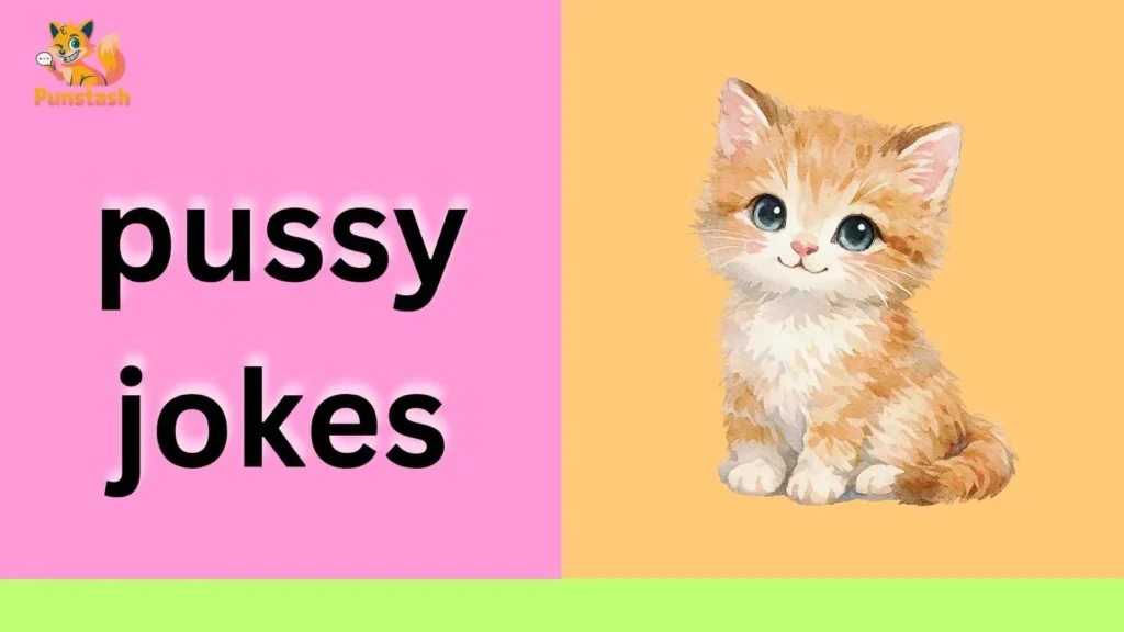 pussy jokes