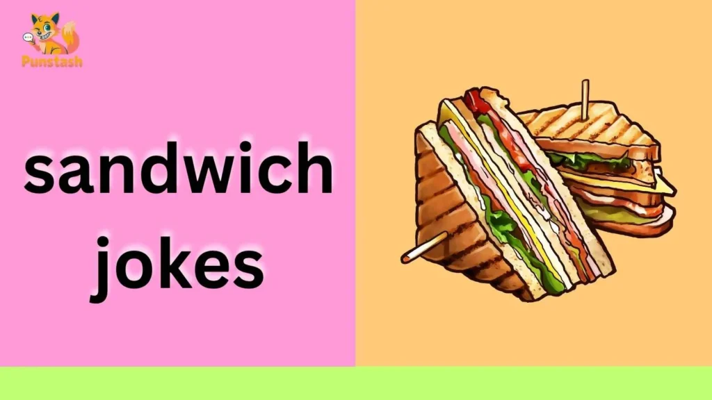 sandwich jokes