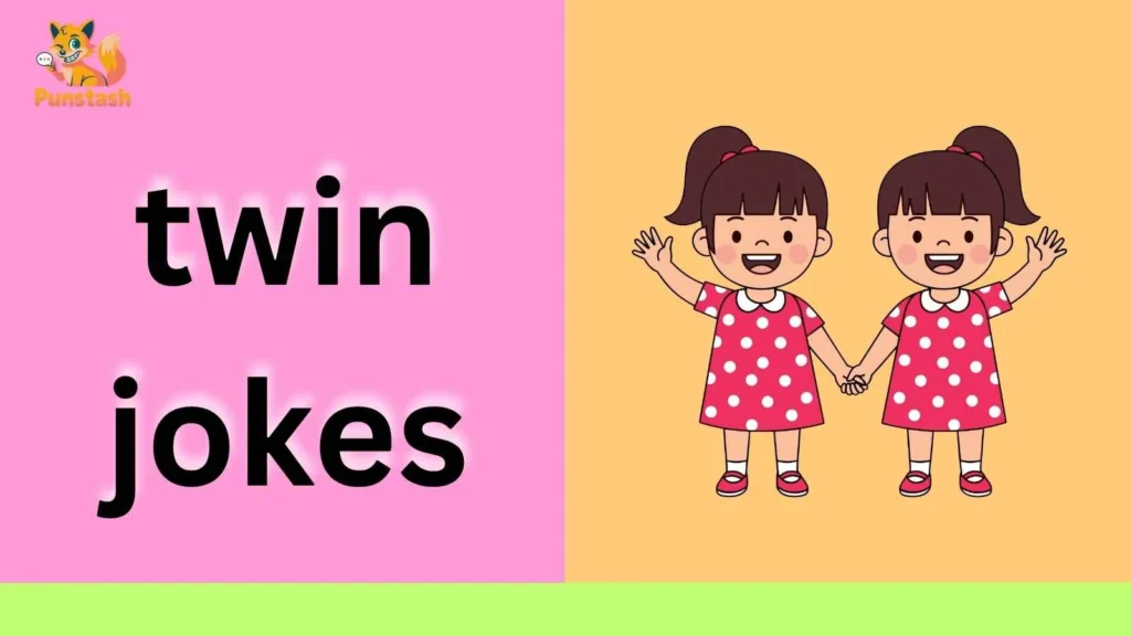 twin jokes
