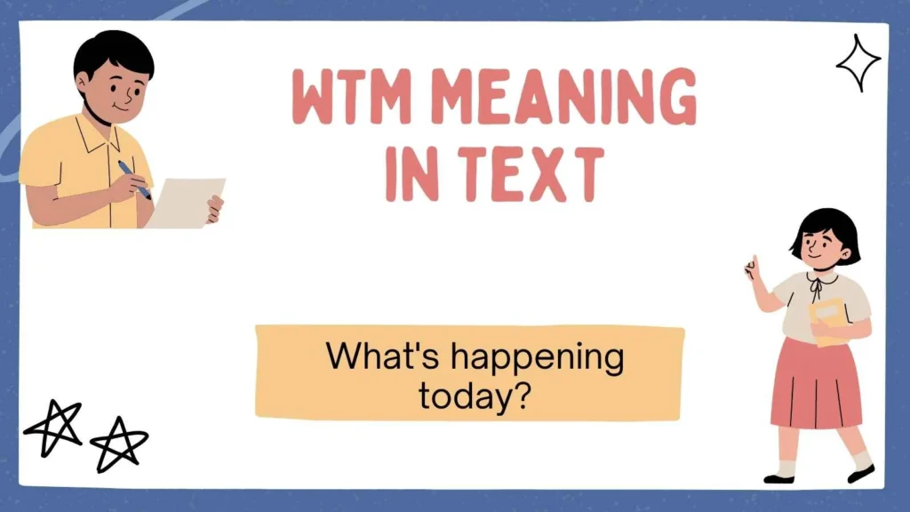 WTM Meaning in Text