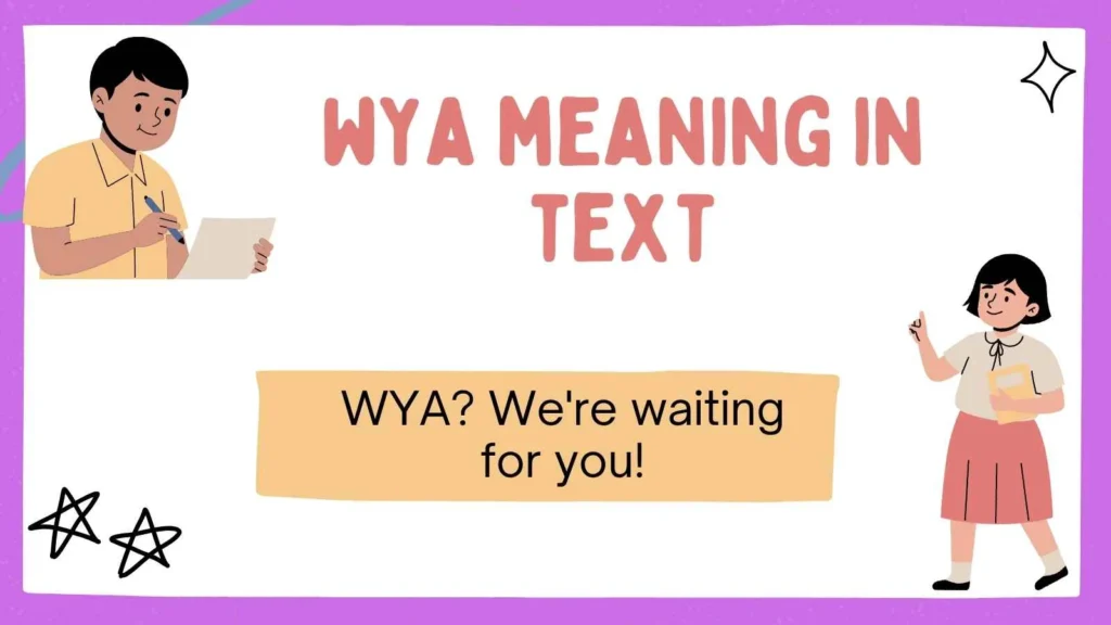 WYA Meaning in Text