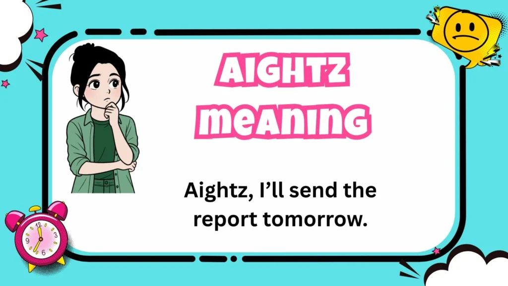 aightz meaning