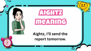 aightz meaning