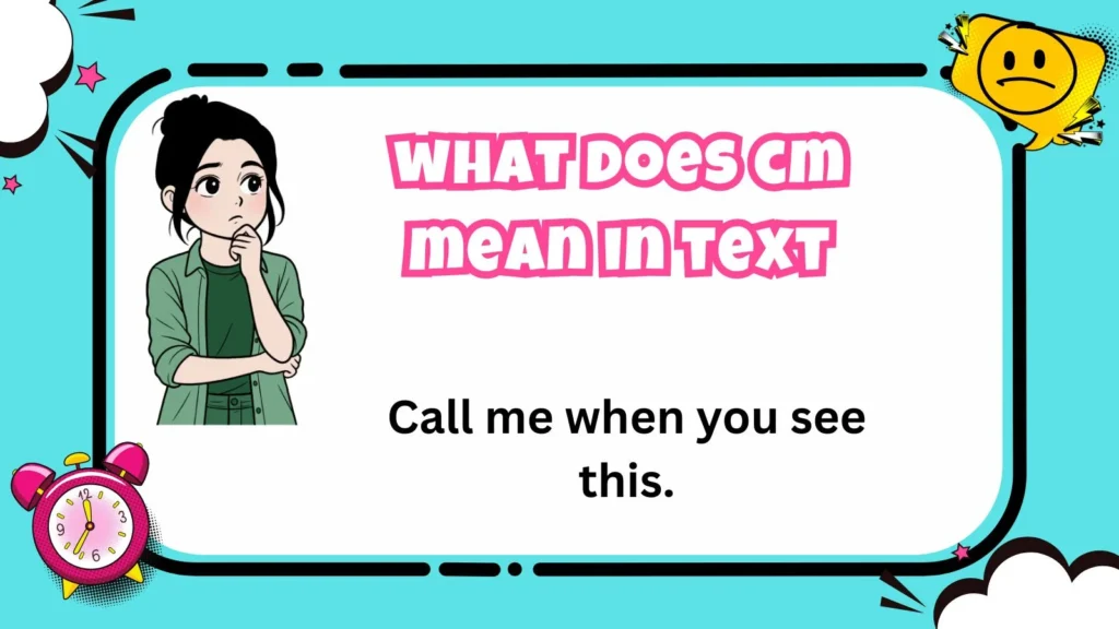 what does cm mean in text